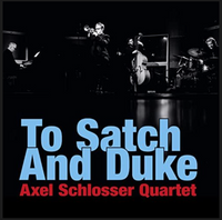 Axel Schlosser Quartet-To Satch and Duke-Double Moon Records